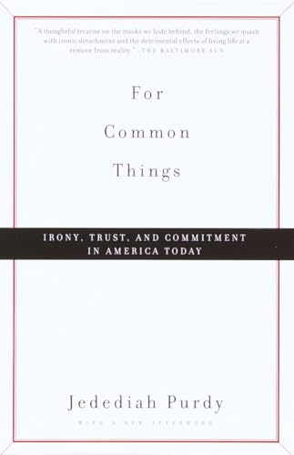 For Common Things: Irony, Trust, and Commitment in America Today (Vintage)